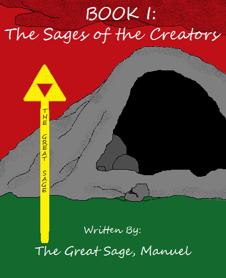 Book I - The Sages of the Creators; written by:  The Great Sage, Manuel